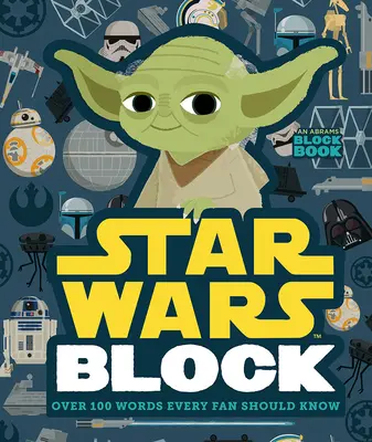 Star Wars Block: Oltre 100 parole che ogni fan dovrebbe conoscere - Star Wars Block: Over 100 Words Every Fan Should Know