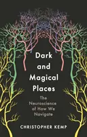 Luoghi oscuri e magici - La neuroscienza del modo in cui navighiamo - Dark and Magical Places - The Neuroscience of How We Navigate