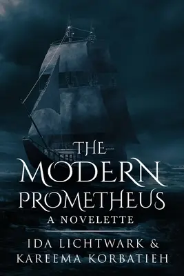 Il Prometeo moderno: Una novella - The Modern Prometheus: A Novelette