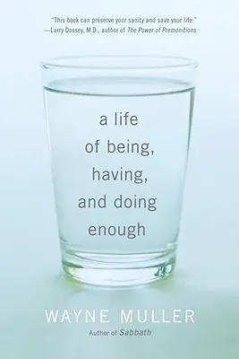 Una vita in cui essere, avere e fare abbastanza - A Life of Being, Having, and Doing Enough