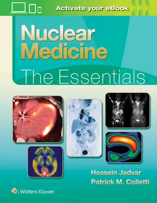 Medicina nucleare: Gli elementi essenziali - Nuclear Medicine: The Essentials