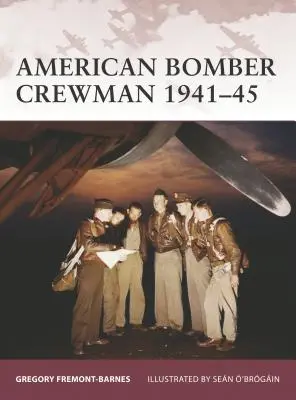 Equipaggi di bombardieri americani 1941-45 - American Bomber Crewman 1941-45