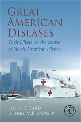 Le grandi malattie americane: I loro effetti sul corso della storia del Nord America - Great American Diseases: Their Effects on the Course of North American History
