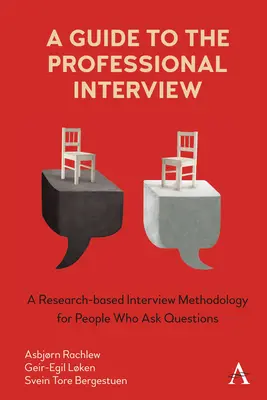 Guida al colloquio professionale: Una metodologia di intervista basata sulla ricerca per persone che fanno domande - A Guide to the Professional Interview: A Research-Based Interview Methodology for People Who Ask Questions