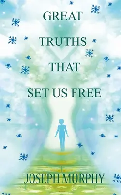 Le grandi verità che ci rendono liberi - Great Truths That Set Us Free