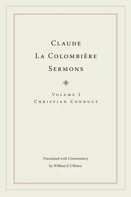 Sermoni di Claude La Colombire: Condotta cristiana - Claude La Colombire Sermons: Christian Conduct