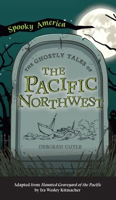 Storie di fantasmi del Pacifico nordoccidentale - Ghostly Tales of the Pacific Northwest
