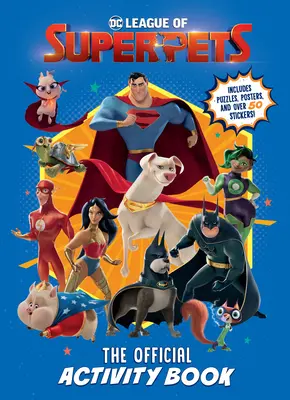 DC League of Super-Pets: il libro di attività ufficiale (DC League of Super-Pets Movie): Include puzzle, poster e oltre 30 adesivi! - DC League of Super-Pets: The Official Activity Book (DC League of Super-Pets Movie): Includes Puzzles, Posters, and Over 30 Stickers!