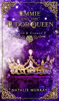Emmie e la regina dei Tudor - Emmie and the Tudor Queen