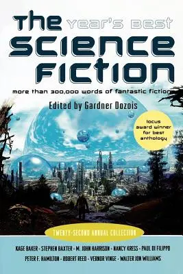 La migliore fantascienza dell'anno: Ventiduesima raccolta annuale - The Year's Best Science Fiction: Twenty-Second Annual Collection