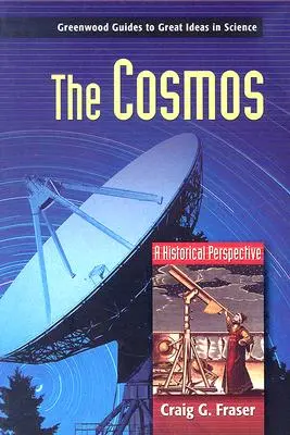 Il cosmo: Una prospettiva storica - The Cosmos: A Historical Perspective