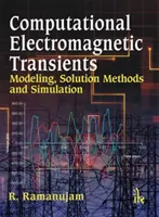 Transienti elettromagnetici computazionali - Modellazione, metodi di soluzione e simulazione - Computational Electromagnetic Transients - Modeling, Solution Methods and Simulation