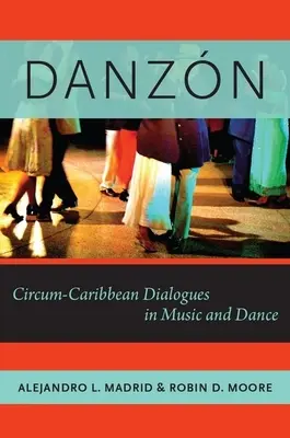 Danzn: Dialoghi circocaraibici in musica e danza - Danzn: Circum-Caribbean Dialogues in Music and Dance