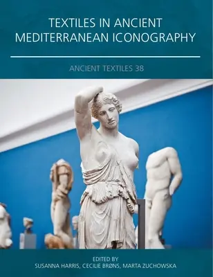 I tessuti nell'iconografia del Mediterraneo antico - Textiles in Ancient Mediterranean Iconography