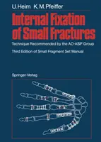 Fissazione interna di piccole fratture: Tecnica raccomandata dal gruppo Ao-Asif - Internal Fixation of Small Fractures: Technique Recommended by the Ao-Asif Group