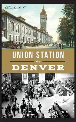 La Union Station di Denver - Union Station in Denver