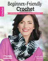 L'uncinetto a misura di principiante - Non troppo difficile, non troppo semplice, giusto per i principianti - Beginner-Friendly Crochet - Not Too Hard, Not Too Simple, Just Right for Beginners