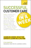 Assistenza clienti di successo in una settimana: Insegnare a se stessi - Successful Customer Care in a Week: Teach Yourself