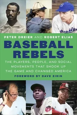 I ribelli del baseball: I giocatori, le persone e i movimenti sociali che hanno sconvolto il gioco e cambiato l'America - Baseball Rebels: The Players, People, and Social Movements That Shook Up the Game and Changed America