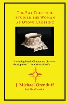 Il ladro di pentole che studiò la donna all'incrocio di Otowi - The Pot Thief who Studied the Woman at Otowi Crossing