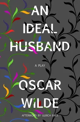 Un marito ideale (Warbler Classics) - An Ideal Husband (Warbler Classics)