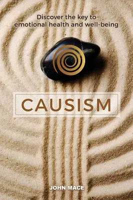 Causismo: Scoprire la chiave della salute e del benessere emotivo - Causism: Discover the key to emotional health and well-being