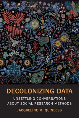 Decolonizzare i dati: Conversazioni sconvolgenti sui metodi di ricerca sociale - Decolonizing Data: Unsettling Conversations about Social Research Methods