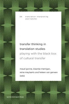 Il pensiero di trasferimento negli studi sulla traduzione: Giocare con la scatola nera del trasferimento culturale - Transfer Thinking in Translation Studies: Playing with the Black Box of Cultural Transfer