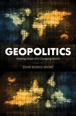 Geopolitica: Dare senso a un mondo che cambia - Geopolitics: Making Sense of a Changing World