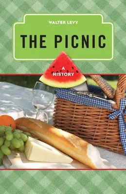 Il picnic: Una storia - The Picnic: A History