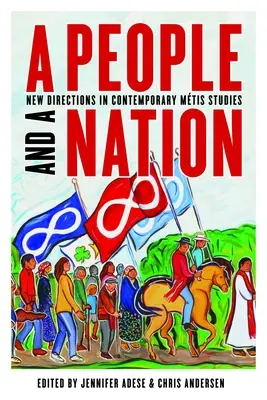 Un popolo e una nazione: Nuove direzioni negli studi contemporanei sugli Mtis - A People and a Nation: New Directions in Contemporary Mtis Studies
