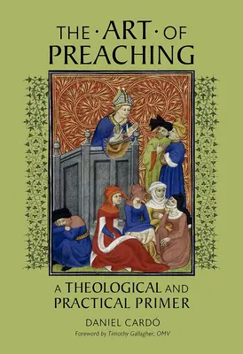 L'arte della predicazione: un manuale teologico e pratico - The Art of Preaching: A Theological and Practical Primer