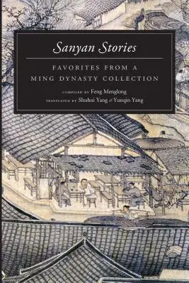 Storie di Sanyan: I preferiti di una raccolta della dinastia Ming - Sanyan Stories: Favorites from a Ming Dynasty Collection