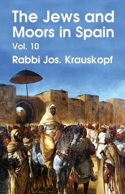 Gli ebrei e i mori in Spagna, Vol. 10 (Classic Reprint) Paperback - The Jews and Moors in Spain, Vol. 10 (Classic Reprint) Paperback