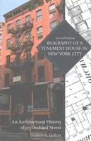 Biografia di una casa popolare a New York: Una storia architettonica di 97 Orchard Street - Biography of a Tenement House in New York City: An Architectural History of 97 Orchard Street