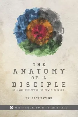 L'anatomia di un discepolo: Tanti credenti. Così pochi discepoli. - The Anatomy of a Disciple: So Many Believers. So Few Disciples.