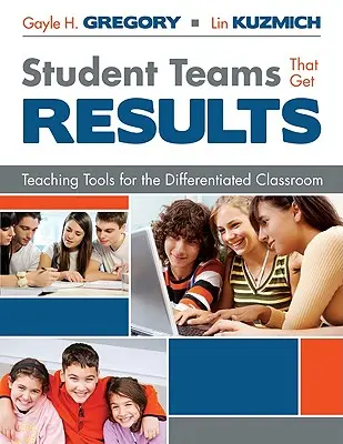 Squadre di studenti che ottengono risultati: Strumenti didattici per la classe differenziata - Student Teams That Get Results: Teaching Tools for the Differentiated Classroom
