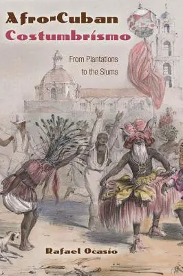Costumbrismo afrocubano: dalle piantagioni ai bassifondi - Afro-Cuban Costumbrismo: From Plantations to the Slums