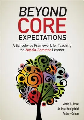 Oltre le aspettative del Core: Un quadro di riferimento per tutta la scuola per servire l'allievo non comune - Beyond Core Expectations: A Schoolwide Framework for Serving the Not-So-Common Learner