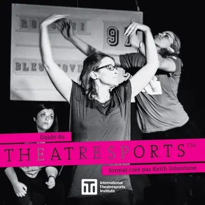 Guida al formato Theatresports di Keith Johnstone - Guide du Theatresports format cr par Keith Johnstone