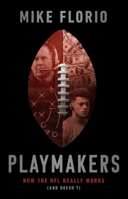 Playmakers: Come funziona davvero la NFL (e non funziona) - Playmakers: How the NFL Really Works (and Doesn't)