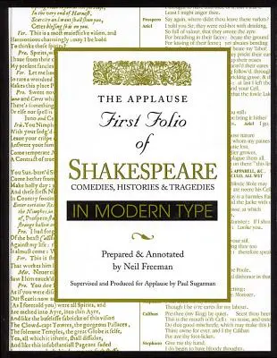 Applauso Primo Folio di Shakespeare in caratteri moderni: Commedie, Storie e Tragedie - Applause First Folio of Shakespeare in Modern Type: Comedies, Histories & Tragedies
