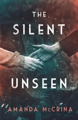 Il silenzio invisibile: Un romanzo della Seconda guerra mondiale - The Silent Unseen: A Novel of World War II