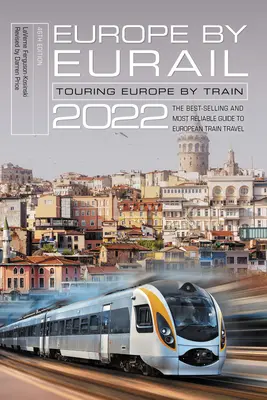 Europa in treno Eurail 2022: Viaggio in Europa in treno - Europe by Eurail 2022: Touring Europe by Train