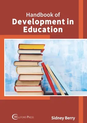 Manuale dello sviluppo nell'educazione - Handbook of Development in Education