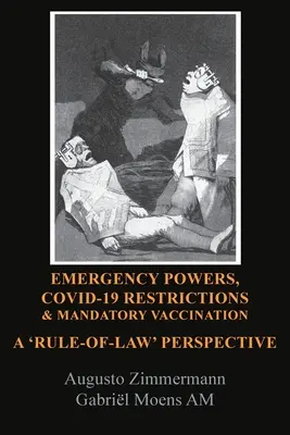 Poteri d'emergenza, restrizioni della COVID-19 e vaccinazioni obbligatorie: Una prospettiva di diritto comune - Emergency Powers, Covid-19 Restrictions & Mandatory Vaccination: A 'Rule-Of-Law' Perspective