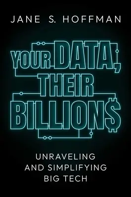 I vostri dati, i loro miliardi: Svelare e semplificare la Big Tech - Your Data, Their Billions: Unraveling and Simplifying Big Tech