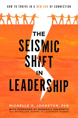 Il cambiamento sismico nella leadership: Come prosperare in una nuova era di connessione - The Seismic Shift in Leadership: How to Thrive in a New Era of Connection
