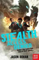 S.T.E.A.L.T.H.: Accesso negato - Libro 1 - S.T.E.A.L.T.H.: Access Denied - Book 1