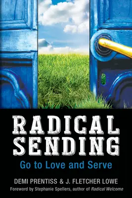 Inviare radicalmente: Andare per amare e servire - Radical Sending: Go to Love and Serve